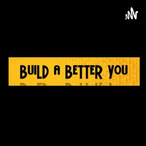 Build A Better You