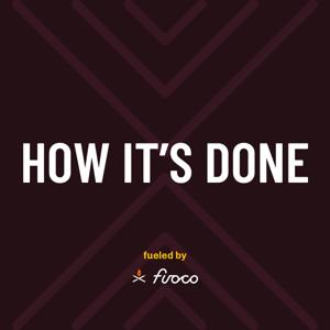 How It's Done: a Podcast for Curious Marketers