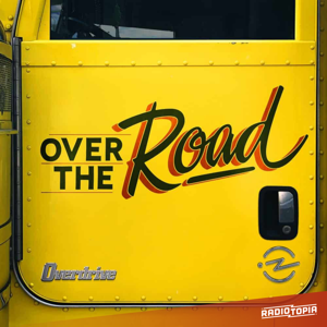 Over the Road by Over the Road & Radiotopia