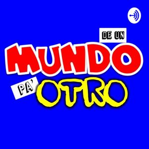 De Un Mundo Pa' Otro