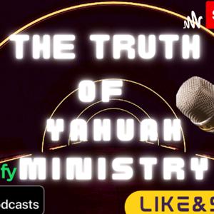 THE TRUTH OF YAHUAH MINISTRY