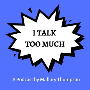 I Talk Too Much