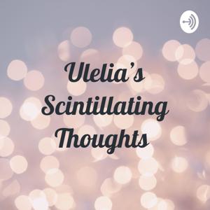 Ulelia's Scintillating Thoughts