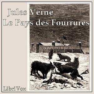 Pays des fourrures, Le by Jules Verne (1828 - 1905)