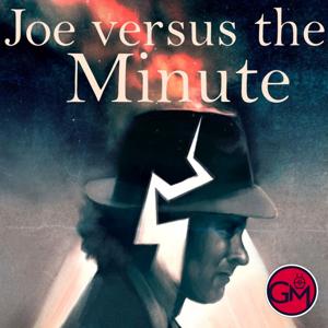 Joe vs the Minute by Growler Media