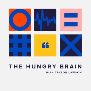 The Hungry Brain with Taylor Lawson