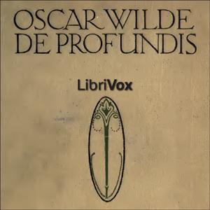 De Profundis by Oscar Wilde (1854 - 1900)