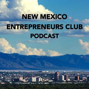 New Mexico Entrepreneurs Club Podcast