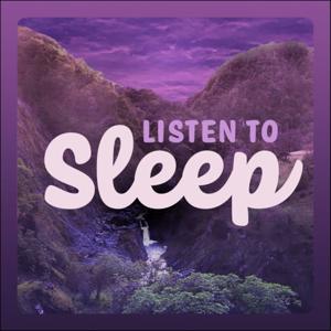 Listen To Sleep - Quiet Bedtime Stories & Meditations by Erik Ireland