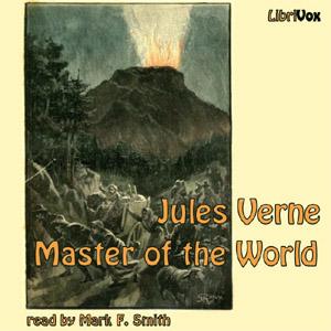 Master of the World, The by Jules Verne (1828 - 1905)