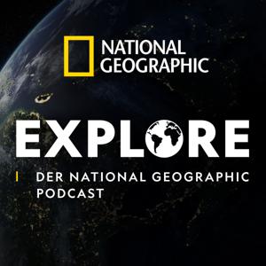 Explore - Der National Geographic Podcast by National Geographic Germany