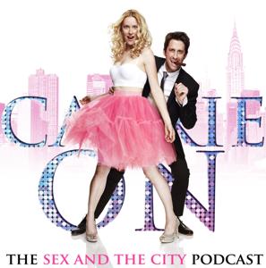 Carrie On: The Sex And The City Podcast by Kat Wells & Alec Wells