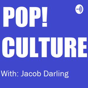POP! Culture | With Jacob Darling