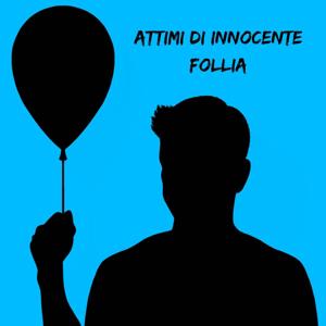 Attimi di Innocente Follia