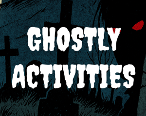 Ghostly Activities