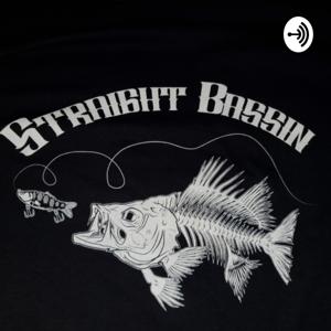 Straight Bassin A Texas Fishing Podcast And Apparel