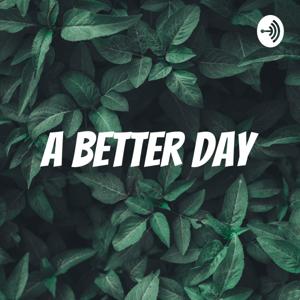 A Better Day