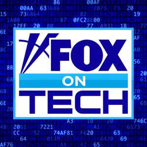 FOX on Tech by FOX News Radio