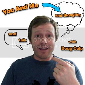 You And Me And Thoughts And Talk with Doug Culp