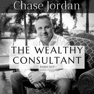 CHASE JORDAN - THE WEALTHY CONSULTANT