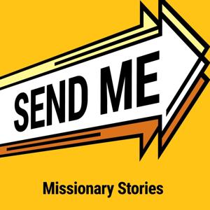 Send Me: Missionary Stories