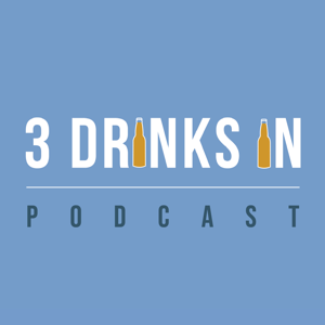 Three Drinks In Podcast