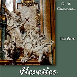 Heretics by G. K. Chesterton (1874 - 1936)