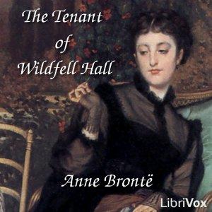 Tenant of Wildfell Hall, The by Anne Brontë (1820 - 1849)