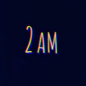 2AM