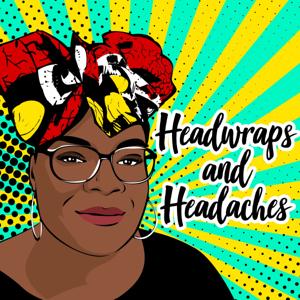 Headwraps & Headaches