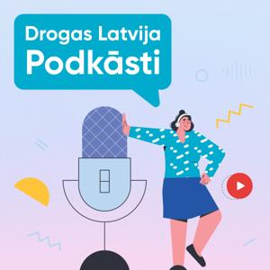 Drogas Latvija Podkāsti