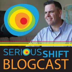 The Serious Shift Podcast