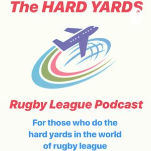 The Hard Yards Rugby League Podcast