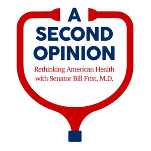 A Second Opinion with Senator Bill Frist, M.D.