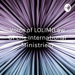 Voice of LOLIM(Law Of Life International Ministries)
