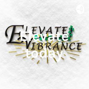 Elevate today
elevatevibrance.com