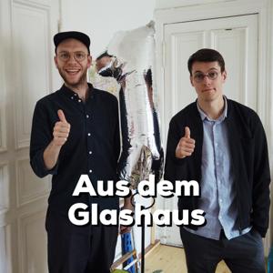 Aus dem Glashaus