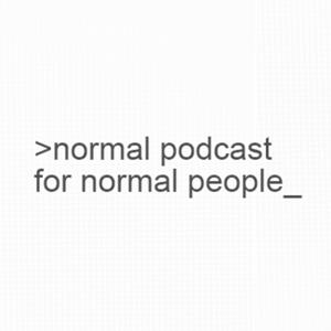 Normal Podcast for Normal People