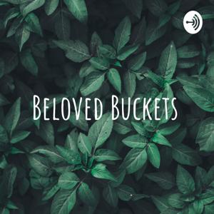 Beloved Buckets