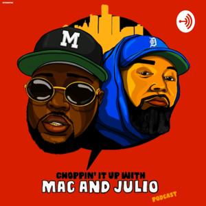 Choppin’ it up with MAC and JULIO