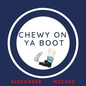 Chewy On Ya Boot