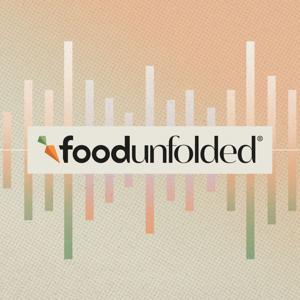 FoodUnfolded Podcast