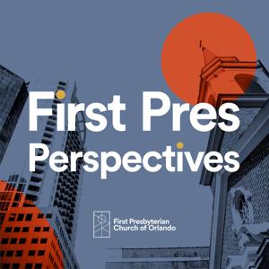 First Pres Perspectives