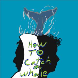 How To Catch a Whale
