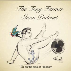 Tony Farmer & Friends Show Podcast