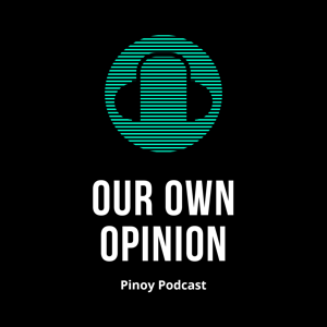 Our Own Opinion Podcast