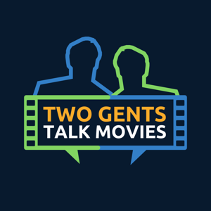 Two Gents Talk Movies