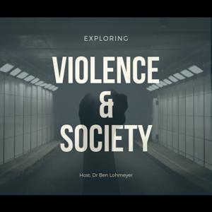 Exploring Violence and Society