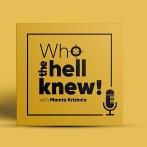 Who the hell knew!