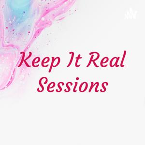 Keep It Real Sessions